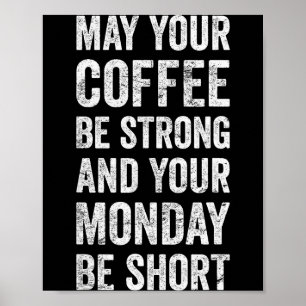 Poster Que Seu Café Seja Forte Dito Divertido 