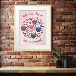 Poster Que Seu Dia Seja Cafeado Cujo Café Seja Personaliz