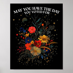 Poster Que Tenha O Dia Em Que Votou Para Floral Boho