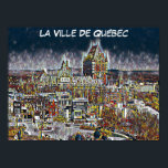 POSTER QUEBEC CITY POP ART<br><div class="desc">Diversão do Estilo Gráfico Poster francês apresentando a cidade do Quebec (Ville de Québec), Fairmont Chateau Frontenac In Background (Fundo) e a foto de Cape Diamond (Cabo Diamant) por Lianne K. Coleman</div>