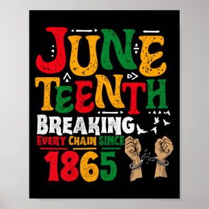 Poster quebrando cada corrente desde 1865 juneteenth pret