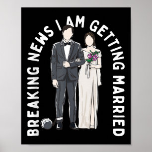 Poster Quebrando Notícias Que Vou Me Casar Proposa De Cas