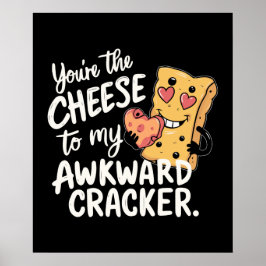 Poster Queijo para o meu awkward | Namorados engraçado e 