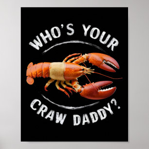 Poster Quem é o seu Crawdaddy Pai Engraçado Crawfish Boil