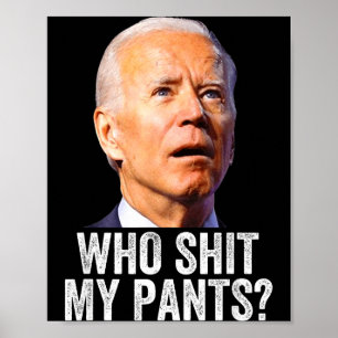 Poster Quem São Minhas Calças - Anti Joe Biden Camiseta -