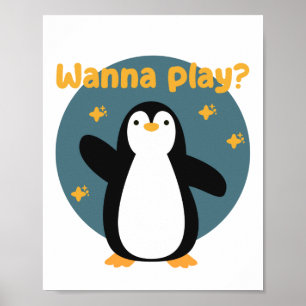 Poster Quer brincar de pinguim engraçado Kawaii