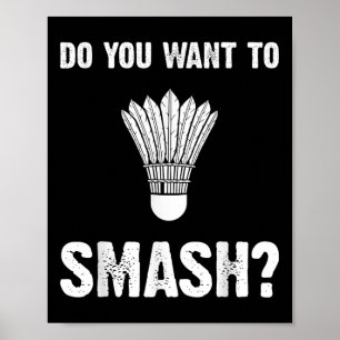 Poster Quer Esmagar Um Chalé De Badminton Engraçado?