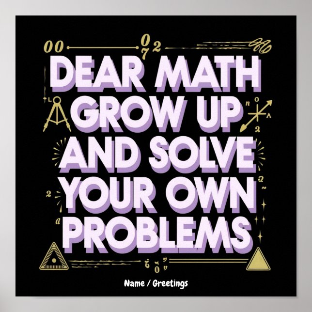 Poster Querida Matemática, Cresça e Resolva Seus Próprios (Frente)