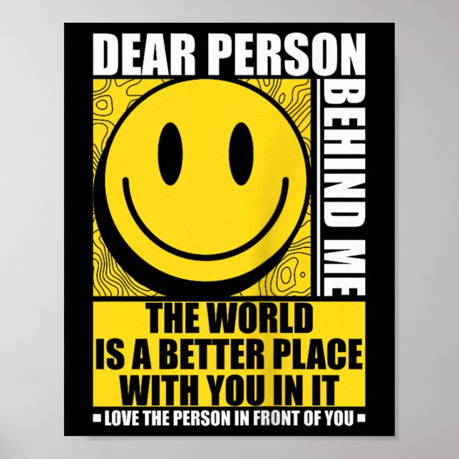 Poster Querida Pessoa Atrás De Mim O Mundo É Um Lugar Mel (Frente)