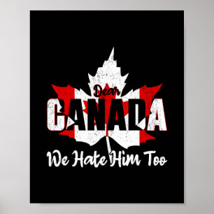 Poster Querido Canadá Nós Também O Odiamos Anti Trump Pol