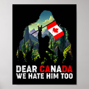 Poster Querido Canadá Nós Também O Odiamos Anti Trump Pol