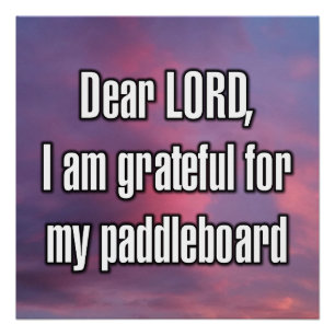 Pôster Querido SENHOR, sou grato pelo meu paddleboard
