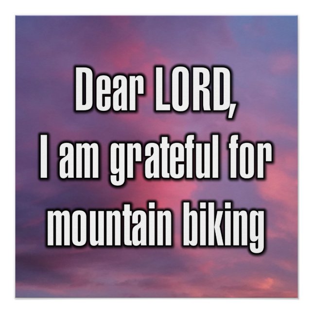 Pôster Querido SENHOR, sou grato pelo mountain biking (Frente)
