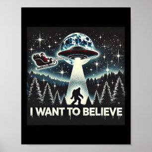 Poster Quero Acreditar Que Papais noeis De Pé Grande Ufo