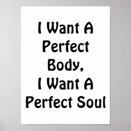 Poster Quero Um Corpo Perfeito, Quero Uma Alma Perfeita