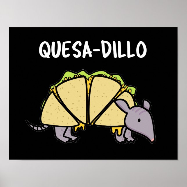 Poster Quesa-Dillo Funny Quesadilla Pun Dark BG (Frente)
