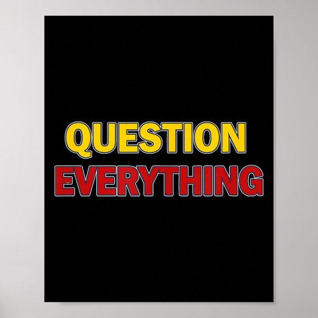 Poster Question Everything Bold Tygraphy Graphic  (Frente)