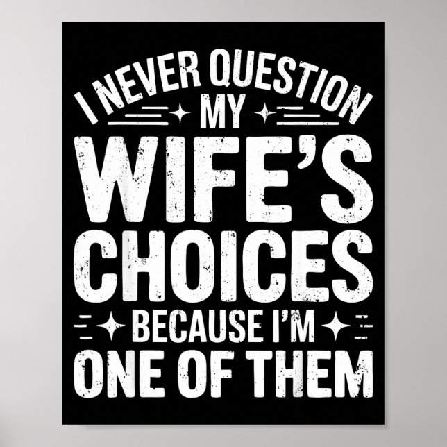 Poster Questionar as escolhas da esposa camisa engraçada  (Frente)