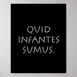 Poster Quid infantes sumus