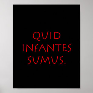 Poster Quid infantes sumus