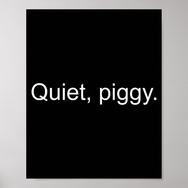 Poster Quiet Ggy Funny Saying Quote  (Frente)