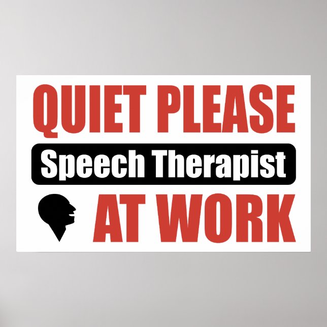 Pôster Quiet Please Speech Therapist At Work (Frente)