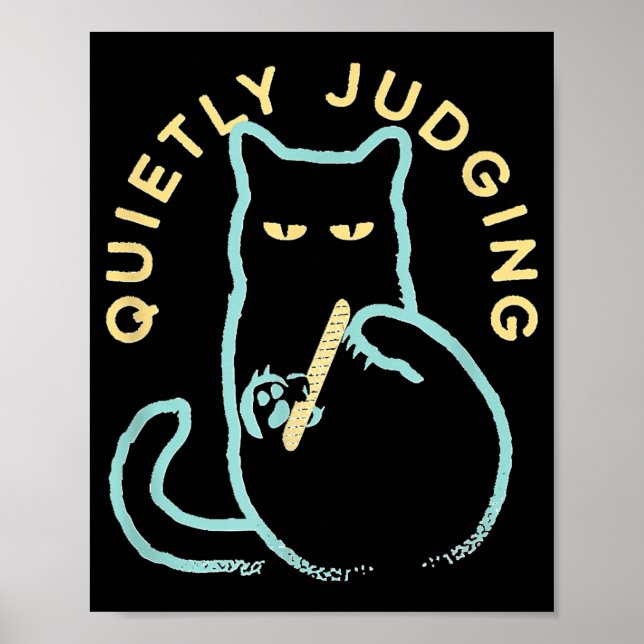 Poster Quietly Judging Funny Novelty Cat Lover Cat Owner  (Frente)