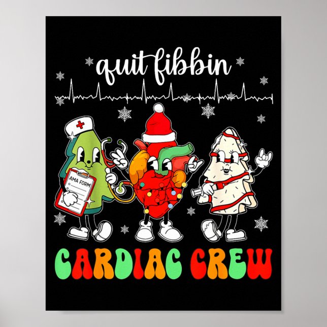 Poster Quit Fibbin Cardiac Christmas Crew Cardiac Techs S (Frente)