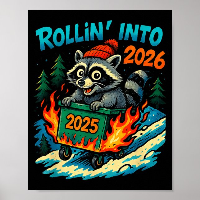 Poster Raccoon Rollin Into 2026 Dumpster Fire New Year Me (Frente)