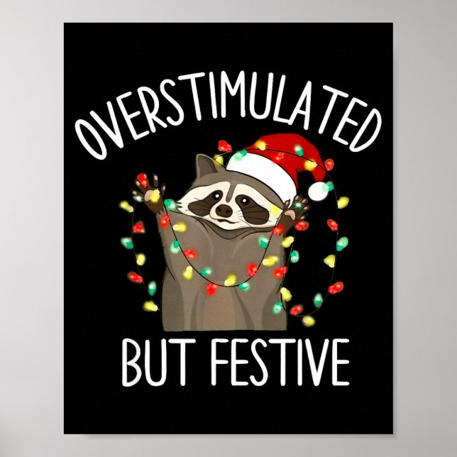 Poster Racoon Overstimulated But Festive Christmas Men Wo (Frente)