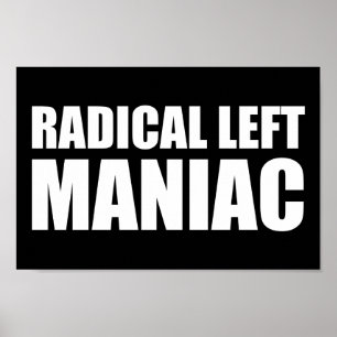 Poster Radical Left Maniac Funny Anti-Trump