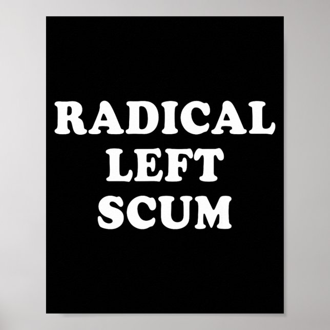 Poster Radical Left S Funny Sarcastic Quote  (Frente)