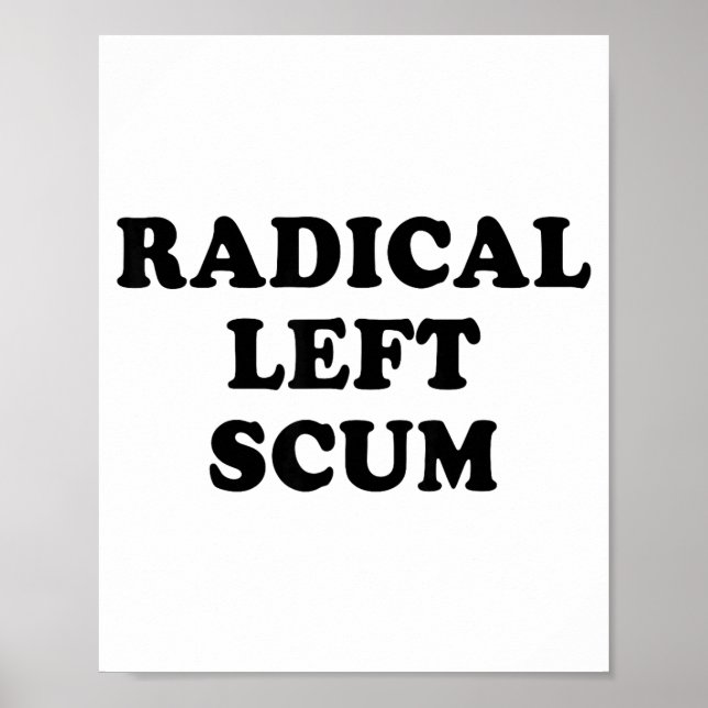 Poster Radical Left S Funny Sarcastic Quote  (Frente)