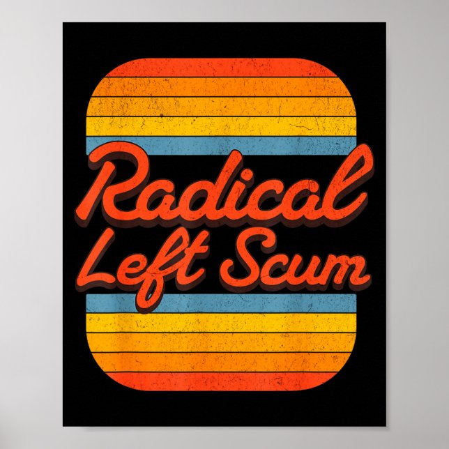 Poster Radical Left S Funny Sarcastic Quote  (Frente)