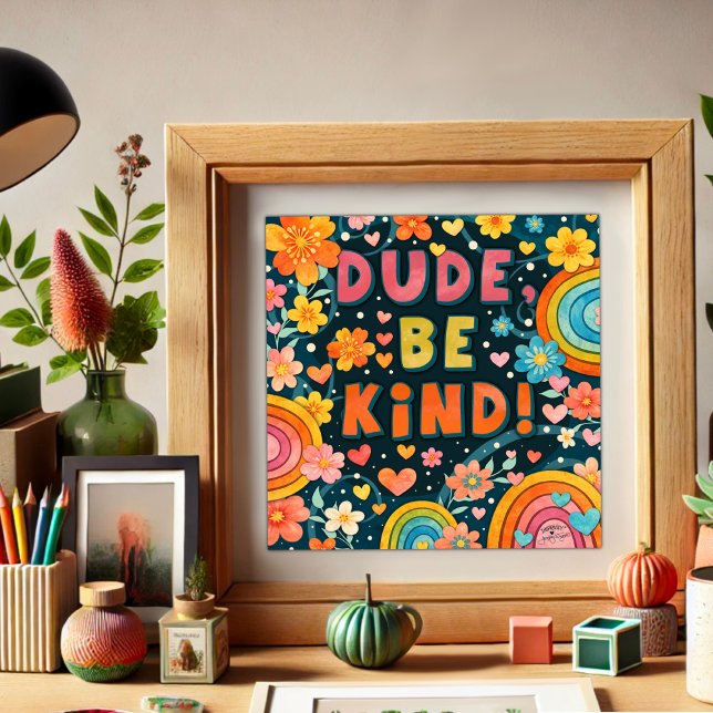 Poster Rainbow Floral Dude Be Kind Inspirivity (Criador carregado)