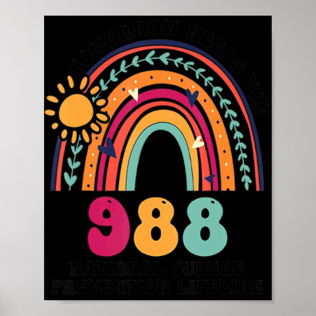 Poster Rainbows Tomorrow Needs You 988 National Suicide P (Frente)