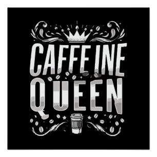 Pôster rainha da cafeína