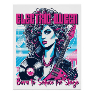 Pôster Rainha Elétrica - Nascida para seduzir o Palco