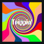 Pôster Raios do arco-íris Groovy psicedélico pop art Trip<br><div class="desc">Tripin' hippy poster com um design ranzinza e engraçado de espirais psicodélicos arco-íris inspirados na pop de arte dos anos 60 e 70. Este design alegre,  colorido e brilhante traz um sorriso.</div>