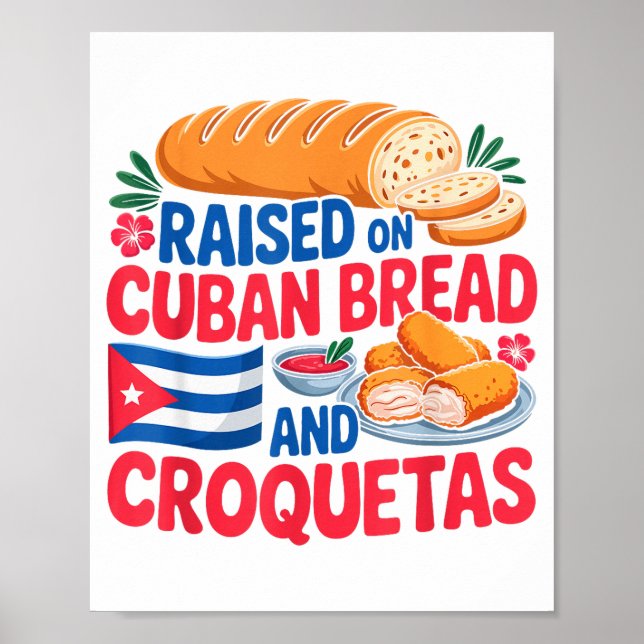 Poster Raised On Cuban Bread And Croquetas Cuba Flag Cuba (Frente)