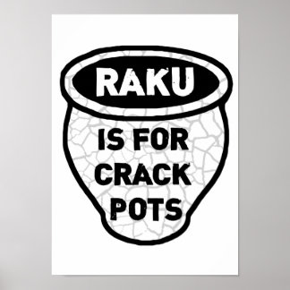 Pôster Raku é para Potes de crack