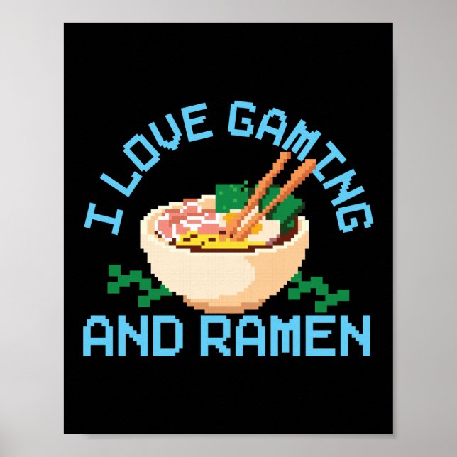 Poster Ramen Noodle I Love Gaming And Ramen Bowl Love (Frente)