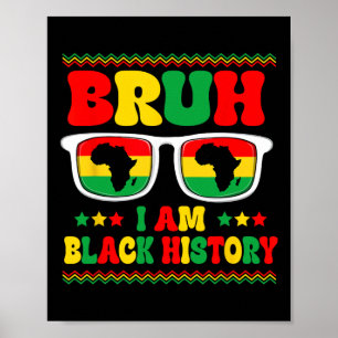 Poster Rapazes Homens Bruh Eu Sou O Mês Da História Negra