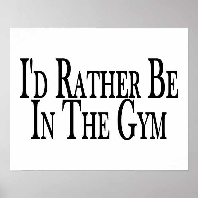 Poster Rather Be In the Gym (Frente)