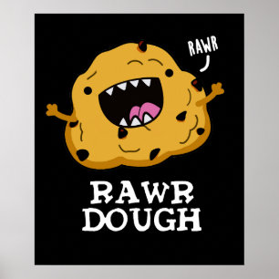 Poster Rawr Dough Funny Comida Pun Dark BG