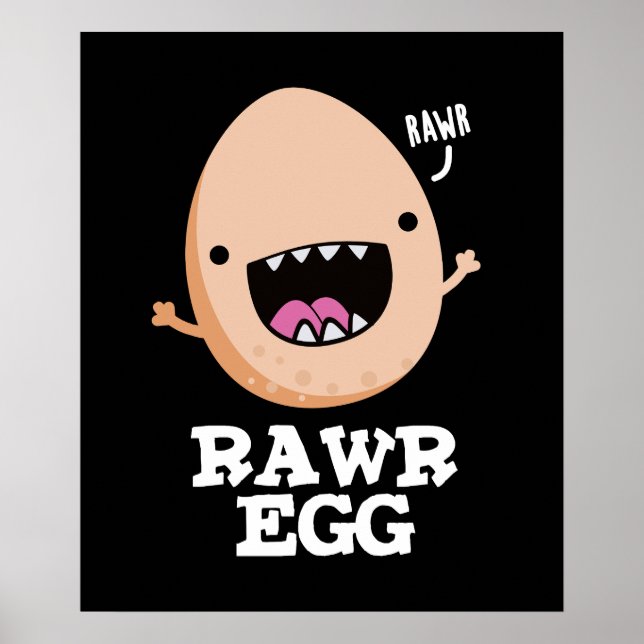 Poster Rawr Egg Funny Roaring Raw Egg Pun Dark BG (Frente)
