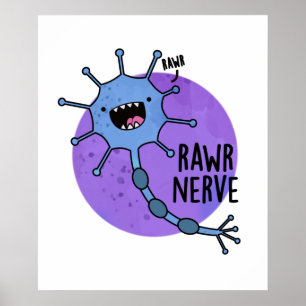 Poster Rawr Nerve Neuron Nerve Pun