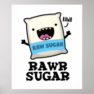 Poster Rawr Sugar Funny Comida Pun