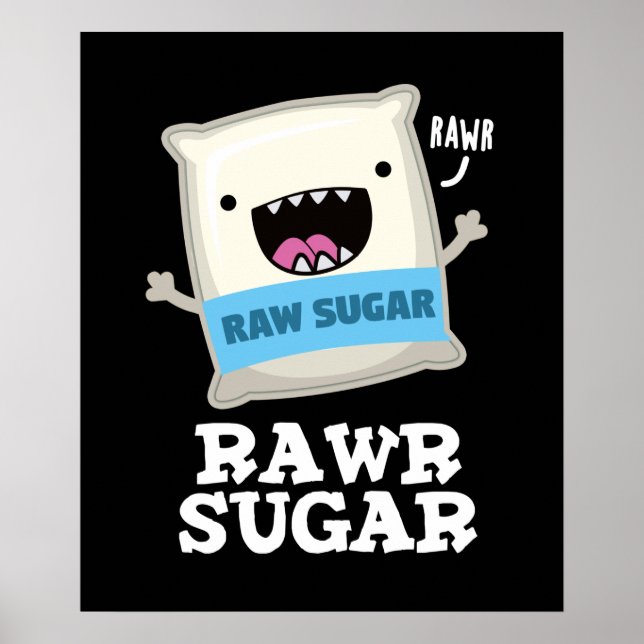 Poster Rawr Sugar Funny Comida Pun Dark BG (Frente)