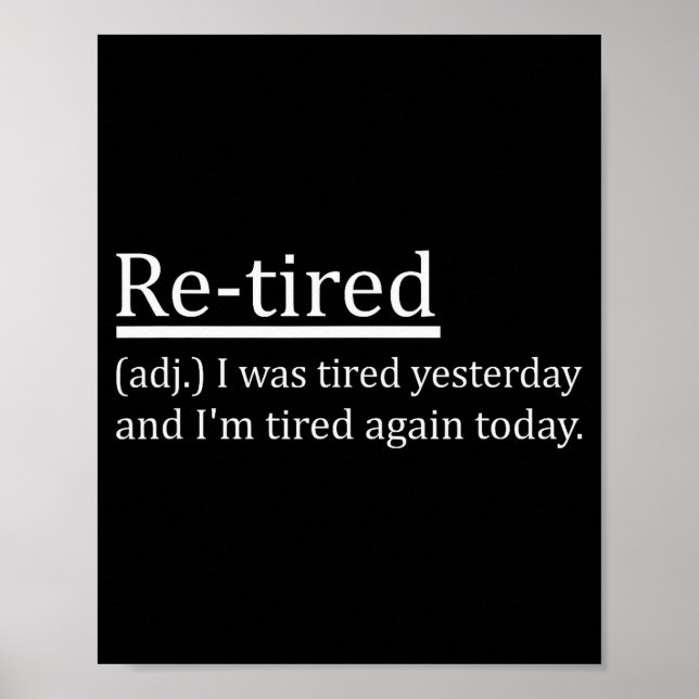 Poster Re-tired Definition Funny Retirement Sleepy Men Wo (Frente)